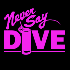 Never Say Dive - $50 gift card